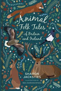 Animal Folk Tales of Britain and Ireland - Sharon Jacksties - E-Book