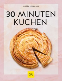30-Minuten-Kuchen - Sandra Schumann - E-Book