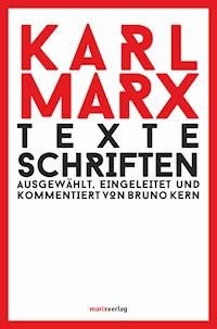 Texte Schriften - Karl Marx - E-Book