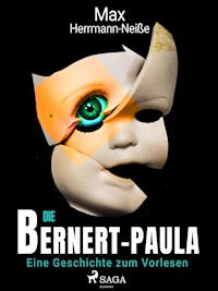 Die Bernert-Paula. Eine Geschichte zum Vorlesen - Max Herrmann-Neiße - E-Book