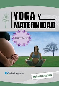Yoga y maternidad - Mabel Izamendía - E-Book