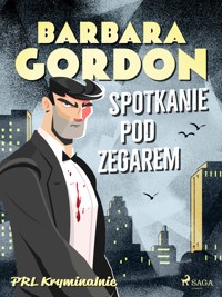 Spotkanie pod zegarem - Barbara Gordon - E-Book