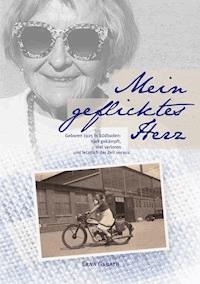 Mein geflicktes Herz - Erna Gabath - E-Book