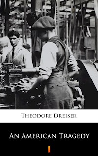 An American Tragedy - Theodore Dreiser - E-Book