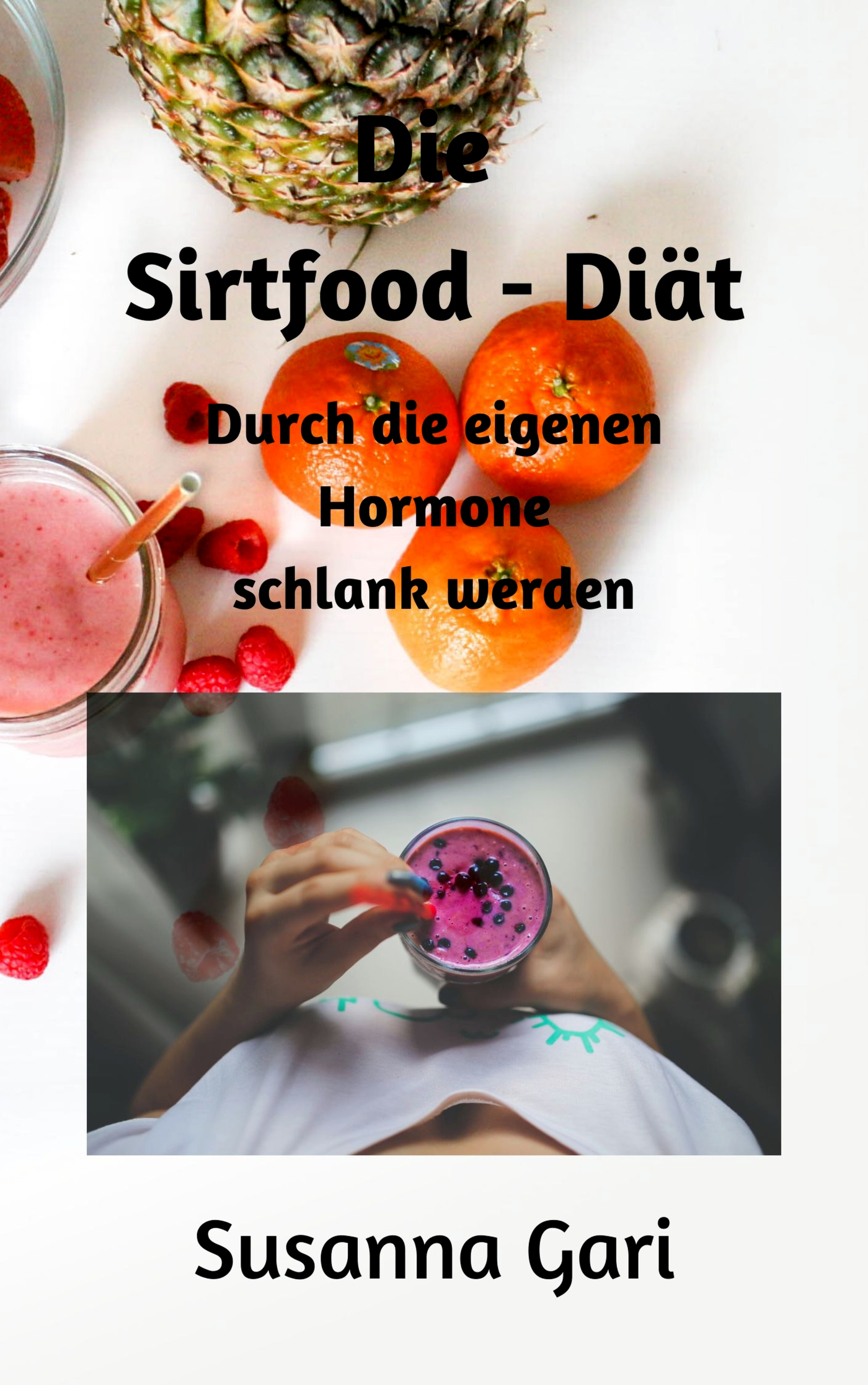 Die Sirtfood - Diät für Anfänger - Susanna Gari - E-Book
