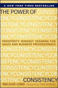 The Power of Consistency - Weldon Long - E-Book