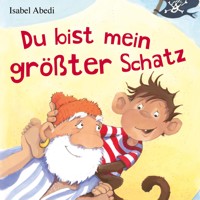 Du bist mein größter Schatz - Isabel Abedi - Hörbuch