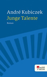 Junge Talente - André Kubiczek - E-Book