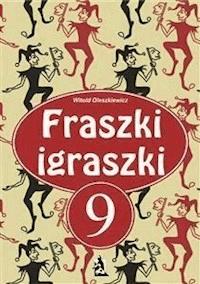 Fraszki igraszki 9 - Witold Oleszkiewicz - E-Book