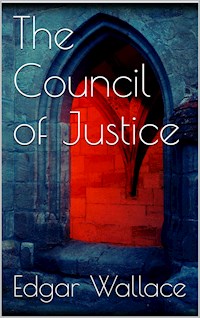 The Council of Justice - Edgar Wallace - E-Book