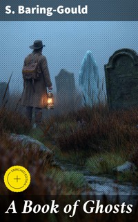 A Book of Ghosts - S. Baring Gould - E-Book