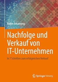 Nachfolge und Verkauf von IT-Unternehmen - Volker Johanning - E-Book