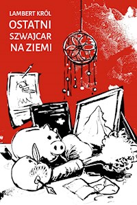 Ostatni Szwajcar na Ziemi - Lambert Król - E-Book