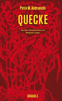 Quecke - Petre M. Andreevski - E-Book