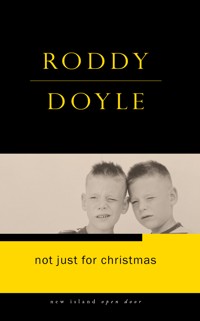 Not Just for Christmas - Roddy Doyle - E-Book