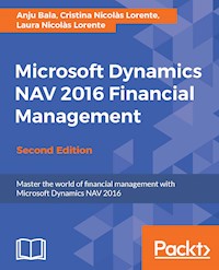 Microsoft Dynamics NAV 2016 Financial Management - Second Edition - Anju Bala - E-Book