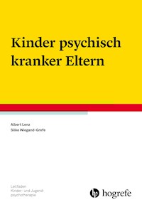 Kinder psychisch kranker Eltern - Albert Lenz - E-Book