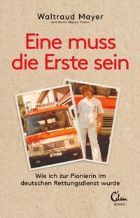 Eine muss die Erste sein - Doris Mayer-Frohn - E-Book