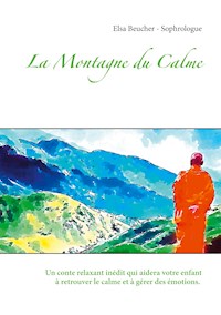 La montagne du calme - Elsa Beucher - E-Book