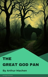 The Great God Pan - ARTHUR MACHEN - E-Book