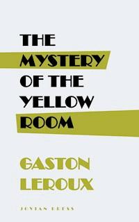 The Mystery of the Yellow Room - Gaston Leroux - E-Book