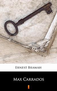 Max Carrados - Ernest Bramah - E-Book