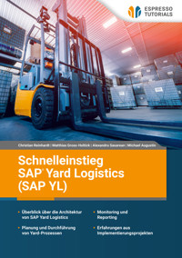 Schnelleinstieg SAP Yard Logistics (SAP YL) - Michael Augustin - E-Book