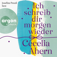 Ich schreib dir morgen wieder (Gekürzte Fassung) - Cecelia Ahern - Hörbuch