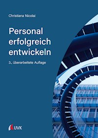 Personal erfolgreich entwickeln - Christiana Nicolai - E-Book