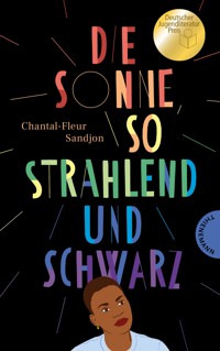 Die Sonne, so strahlend und Schwarz - Chantal-Fleur Sandjon - E-Book