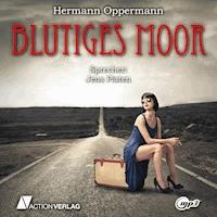 Blutiges Moor - Hermann Oppermann - Hörbuch