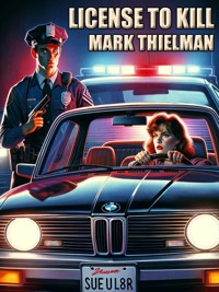 License to Kill - Mark Thielman - E-Book