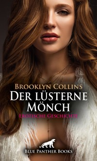 Der lüsterne Mönch | Erotische Geschichte - Brooklyn Collins - E-Book