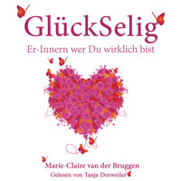 GlückSelig - Marie-Claire van der Bruggen - Hörbuch