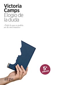 Elogio de la duda - Victoria Camps - E-Book