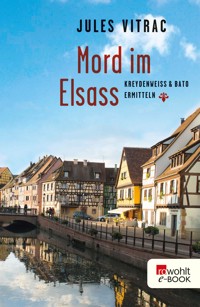 Mord im Elsass - Jules Vitrac - E-Book