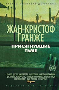 Присягнувшие тьме - Жан-Кристоф Гранже - E-Book