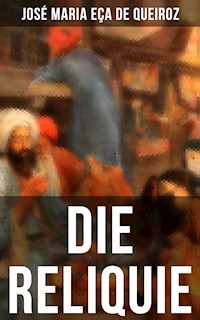 DIE RELIQUIE - José Maria Eça de Queiroz - E-Book