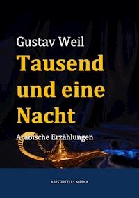 Tausend und eine Nacht - Gustav Weil - E-Book