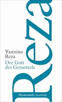 Der Gott des Gemetzels - Yasmina Reza - E-Book
