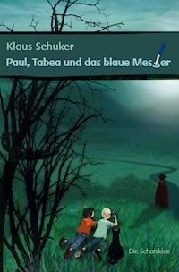 Paul, Tabea und das blaue Messer - Klaus Schuker - E-Book
