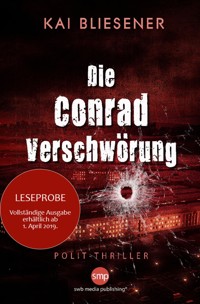 Die Conrad-Verschwörung - Kai Bliesener - kostenlos E-Book