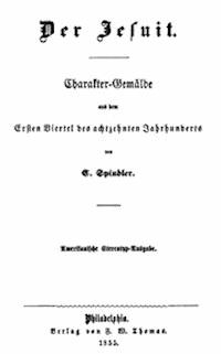 Der Jesuit Charakter-Gemälde aus dem ersten Viertel des 18. Jahrhunderts - Carl, Spindler - kostenlos E-Book