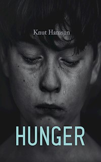 Hunger - Knut Hamsun - E-Book