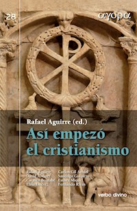 Así empezó el cristianismo - Rafael Aguirre Monasterio - E-Book