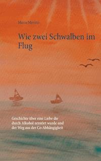 Wie zwei Schwalben im Flug - Maria Merimi - E-Book