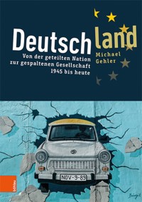 Deutschland - Michael Gehler - E-Book