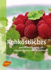 Rohköstliches - Christine Volm - E-Book