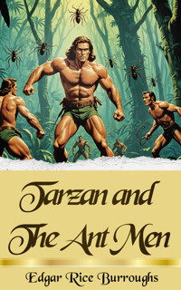 Tarzan and the Ant Men - Edgar Rice Burroughs - E-Book