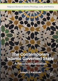 The Contemporary Islamic Governed State - Joseph J. Kaminski - E-Book